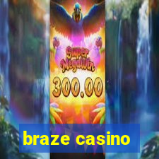 braze casino